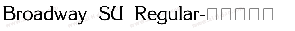 Broadway SU Regular字体转换